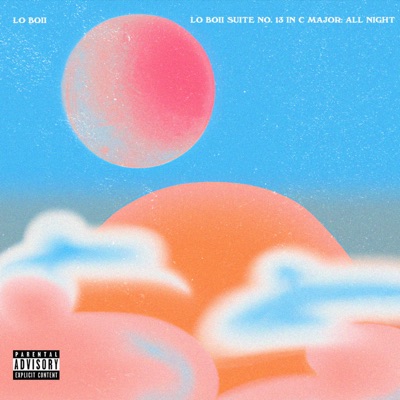 Lo Boii Suite No. 13 In C Major: All Night - Single