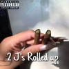 2 J's Rolled Up (feat. VVS.Floyd & BT Famo) - Single