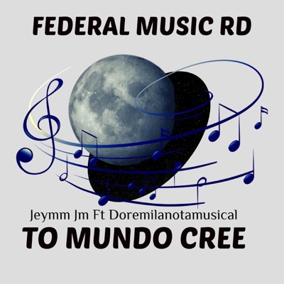 To el Mundo Cree (feat. jeymm jm, DOREMILANOTAMUSICAL, chflow djfama & chflow) - Single