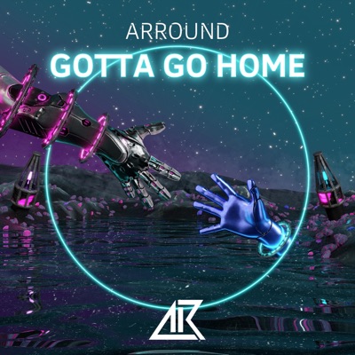 Gotta Go Home - Single