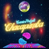 Cosmic Pretzels - Chacapumba (feat. Dean Jones & Mista Cookie Jar)