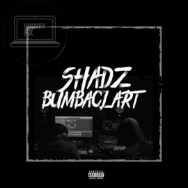 Bumbaclart Shadz & AdeSTP
