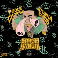 Chase Dough (feat. FoolieChoppahQual) - Single - Stunnabandshoe