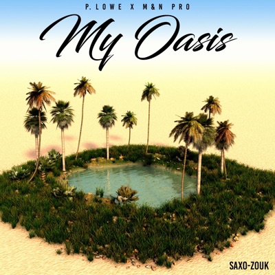 My Oasis (Saxo-Zouk) - Single
