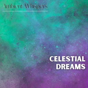 Celestial Dreams