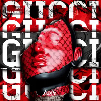 Ascolta 'Gucci - Single' di Melix & AIRENTI