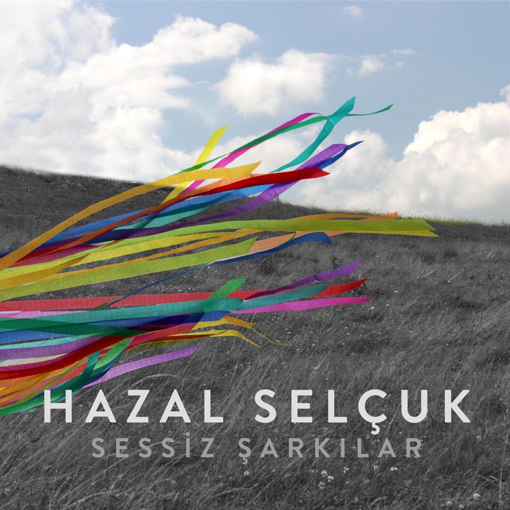 Обложка альбома «Sessiz Şarkılar» — Hazal Selçuk