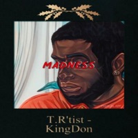 Madness (feat. King Don) - Single - T.R'tist