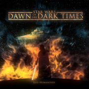 Star Wars: Dawn of the Dark Times - Luis Humanoide