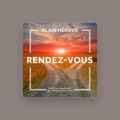 Listen to Alain Héroux, watch music videos, read bio, see tour dates & more!