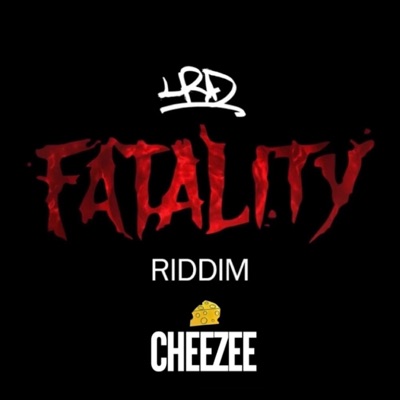 Fatality Riddim IX (feat. Cheezee) - Single