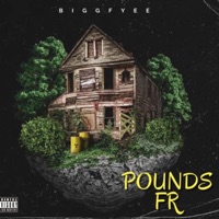 Pounds Fr - Single - Bigg Fyee