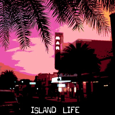 Island Life - Single