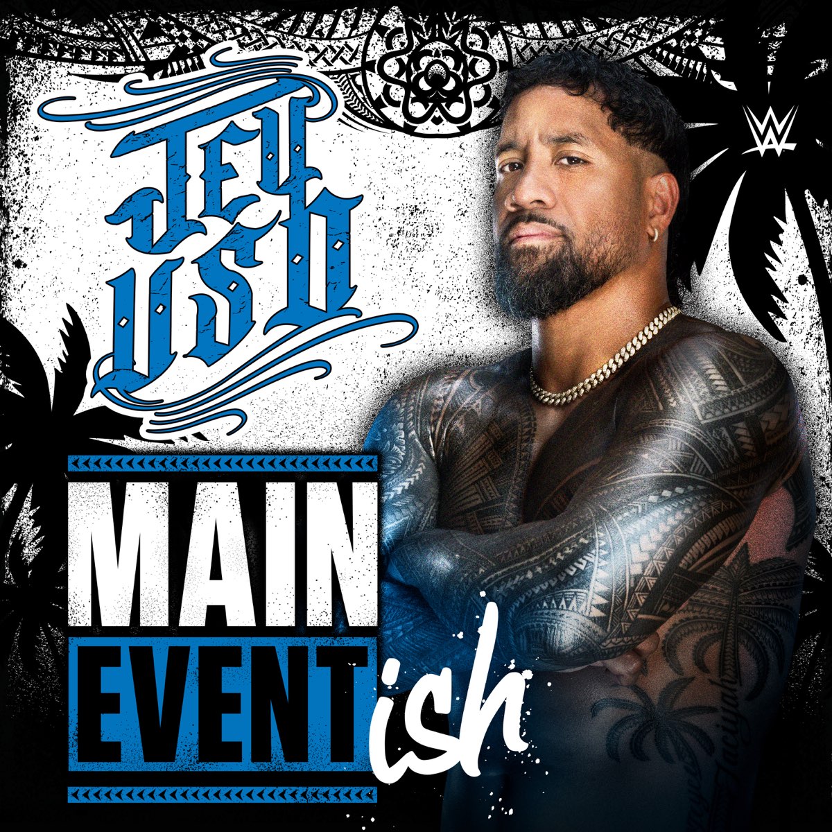 ‎WWE Main Event Ish (Jey Uso) Single Album by def rebel Apple Music