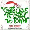Santa Claus Is Comin' To Town