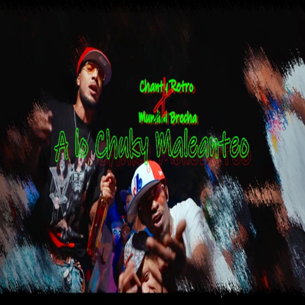 Chuky Maleanteo,Chanty Retro x Mundial Brecha (feat. Oveja Produciendo) - Single