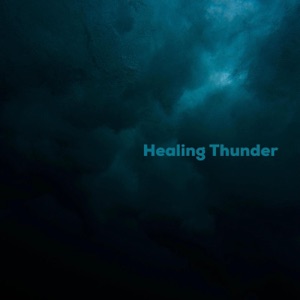Healing Thunder - Single