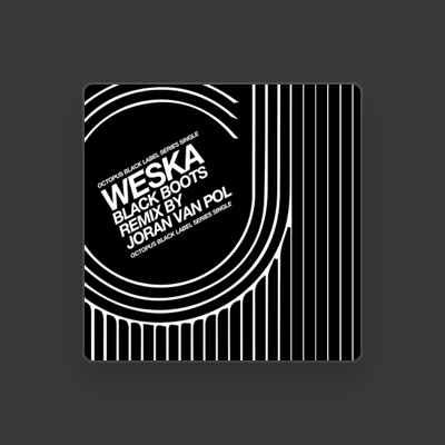 Weska सुनें, म्यूज़िक वीडियो देखें, बायो पढ़ें, दौरे की तारीखें और बहुत कुछ देखें!