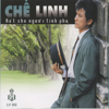 Hát Cho Người Tình Phụ (Vol. 1-4) - Chế Linh, Thanh Tuyền & Giang Thu