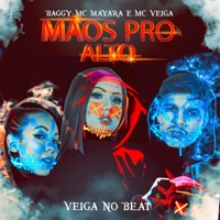Mãos pro Alto - Single - Mc veiga, Veiga no beat, Baggy & Mc Mayara