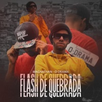 Flash de Quebrada (feat. O Drama) - Single - MagnaThan