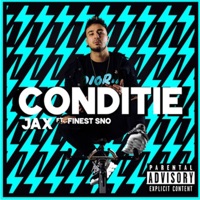 Conditie (feat. Finest Sno) - Single - JAX