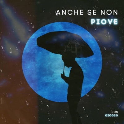 Anche Se Non Piove - Single
