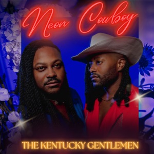 The Kentucky Gentlemen - Neon Cowboy - Line Dance Music