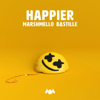 Happier - Marshmello & Bastille