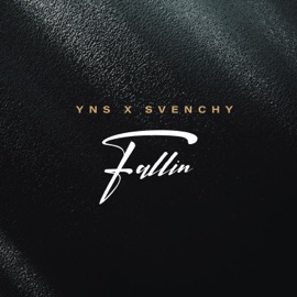 Fallin YNS & Svenchy