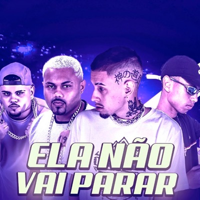 Ela Não Vai Parar (feat. Motta O Chefinho) - Single