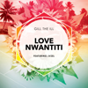 Love Nwantiti (feat. JVZEL) [Female Version] - Gill the ILL
