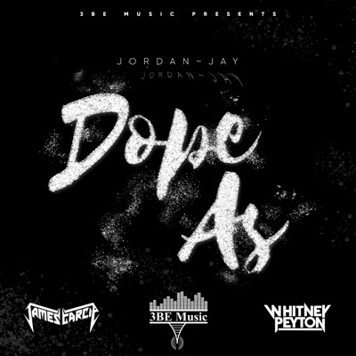 Dope As (feat. James Garcia, Whitney Peyton & Young Wicked) - Single