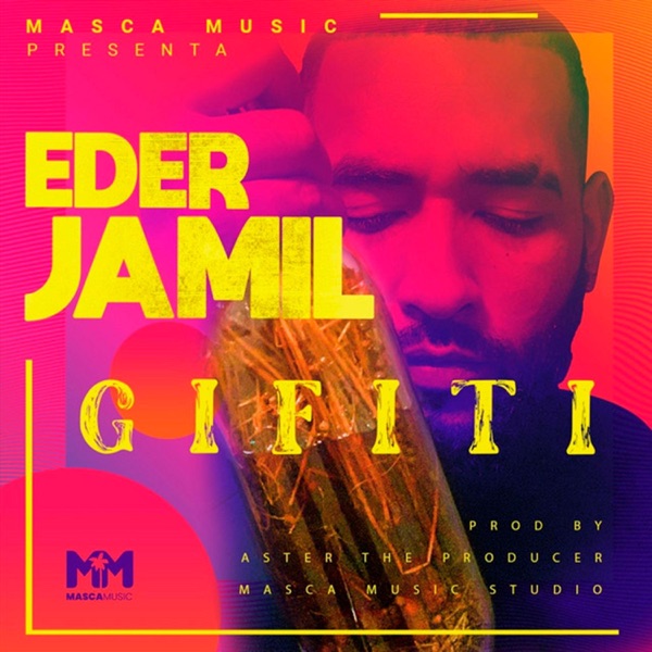Gifiti (feat. Eder Jamil)