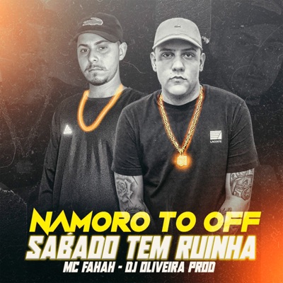 Namoro To Off, Sábado Tem Ruinha - Single