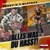 Alles was du hasst (Blotexx Hardtekk Remix)