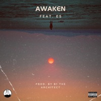 AWAKEN (feat. Es) - Single - B1 the Architect