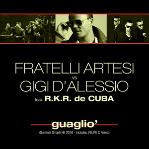 Guaglio' (Felipe C Club Mix)