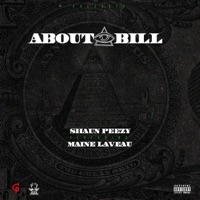 About a Bill (feat. Maine Laveau) - Single - Shaun Peezy