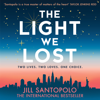 The Light We Lost - Jill Santopolo