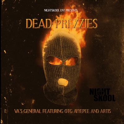 Dead Prezzies (feat. OTG AyyePee & Artis) - Single