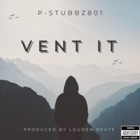 Vent It (Radio Edit) - Single - Pstubbz801