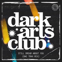 Still Dream About You - Single - Dark Arts Club