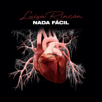 Nada Fácil - Single - Luisa Rincón