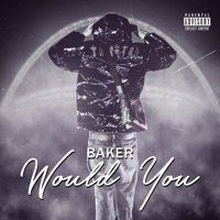 Would You - Single - Baker