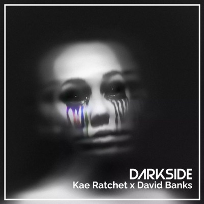Darkside (feat. Kae Ratchet) - Single