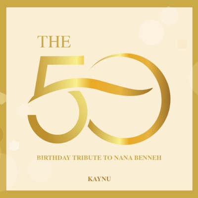 The 50 -Tribute to Nana Benneh - Single