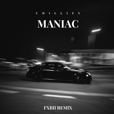 Maniac (Fxbii Remix) - Single