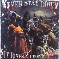 Never Stay Down - Single - Sly Jones & Leon'sWOLF