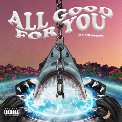 All Good for You, My Brother - EP